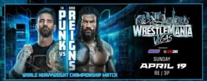 WrestleMania 41 Sunday Card Revealed: WWE Confirms Roman Reigns vs CM Punk Dream Match in Las Vegas